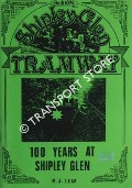 Shipley Glen Tramway - 100 Years at Shipley Glen by LEAK, M. J.